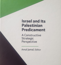 Israel and Its Palestinian Predicament - A Constructive Strategic Perspective